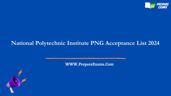 National Polytechnic Institute PNG Acceptance List 2024