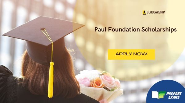 Paul Foundation Scholarships